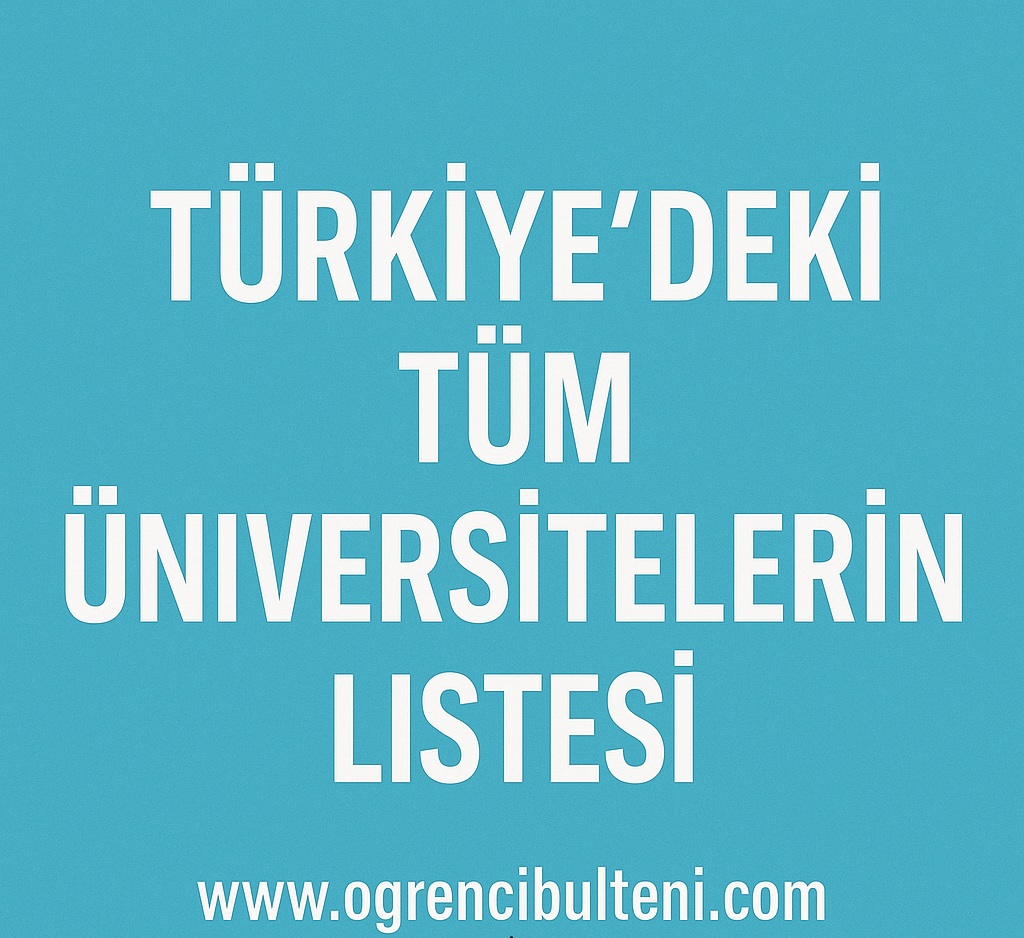 Türkiye'deki Tüm Üniversitelerin Listesi