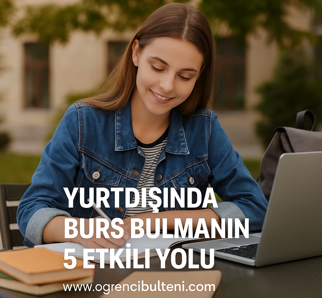Yurtdışında burs bulmak için 5 etkili yol